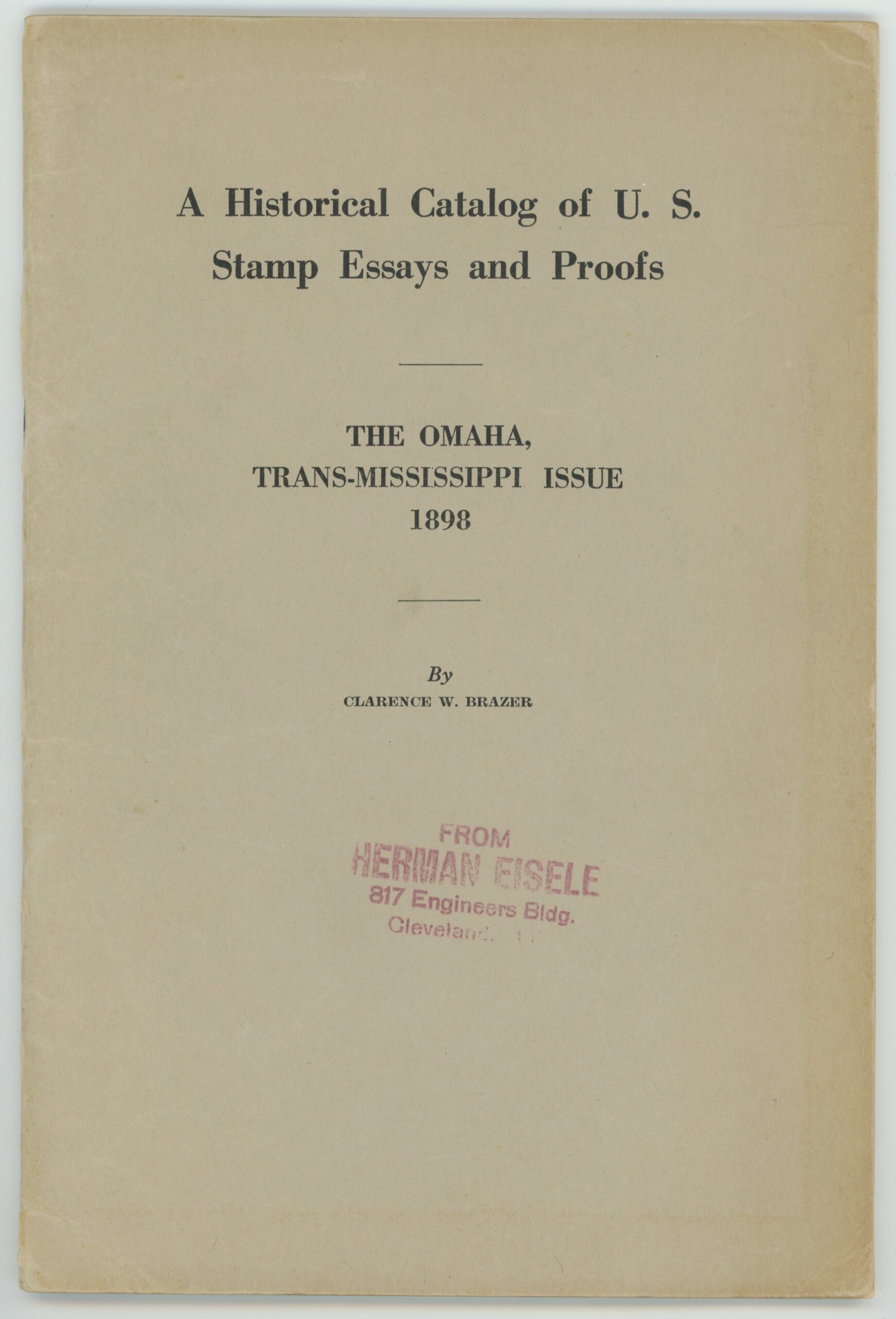 Brazer: The Omaha, Trans-Mississippi Issue (Used Copy With Useful Notations)